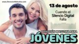 13 de agosto del 2026 | Devoción Matutina para Jóvenes 2026 | Cuando el Silencio Digital Falla