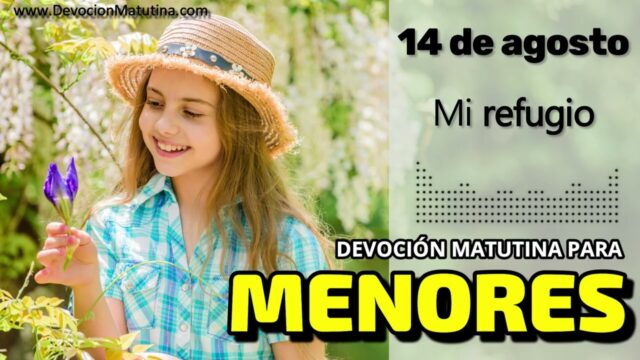 14 de agosto del 2026 | Devoción Matutina para Menores 2026 | Mi refugio