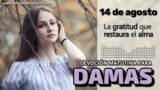 14 de agosto del 2026 | Devoción Matutina para Damas 2026 | La gratitud que restaura el alma