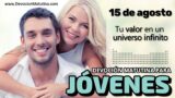 15 de agosto del 2026 | Devoción Matutina para Jóvenes 2026 | Tu valor en un universo infinito