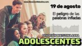 19 de agosto del 2026 | Devoción Matutina para Adolescentes 2026 | El peligro de las palabras infladas