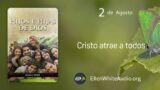 2 de agosto | Devocional: Hijos e Hijas de Dios | Cristo atrae a todos 