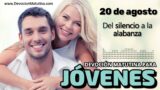 20 de agosto del 2026 | Devoción Matutina para Jóvenes 2026 | Del silencio a la alabanza