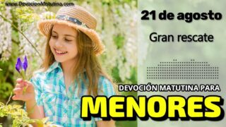 21 de agosto del 2026 | Devoción Matutina para Menores 2026 | Gran rescate