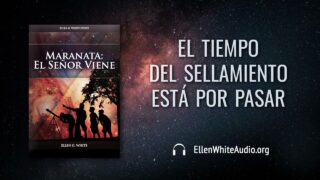 22 de agosto | Devocional: Maranata: El Señor Viene | El tiempo del sellamiento está por pasar