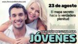 23 de agosto del 2026 | Devoción Matutina para Jóvenes 2026 | El mapa secreto hacia la verdadera plenitud