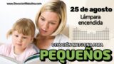 25 de agosto del 2026 | Devoción Matutina para Niños Pequeños 2026 | Lámpara encendida
