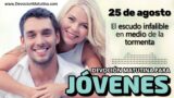 25 de agosto del 2026 | Devoción Matutina para Jóvenes 2026 | El escudo infalible en medio de la tormenta