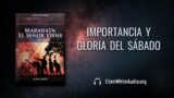 25 de agosto | Devocional: Maranata: El Señor Viene | Importancia y gloria del sábado