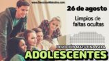 26 de agosto del 2026 | Devoción Matutina para Adolescentes 2026 | Limpios de faltas ocultas