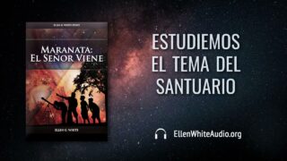 27 de agosto | Devocional: Maranata: El Señor Viene | Estudiemos el tema del santuario