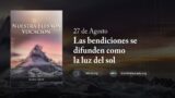 27 de agosto | Devocional: Nuestra Elevada Vocación | Las bendiciones se difunden como la luz del sol