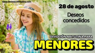 28 de agosto del 2026 | Devoción Matutina para Menores 2026 | Deseos concedidos