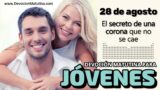 28 de agosto del 2026 | Devoción Matutina para Jóvenes 2026 | El secreto de una corona que no se cae