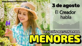 3 de agosto del 2026 | Devoción Matutina para Menores 2026 | El Creador habla