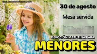 30 de agosto del 2026 | Devoción Matutina para Menores 2026 | Mesa servida