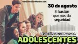 30 de agosto del 2026 | Devoción Matutina para Adolescentes 2026 | El bastón que nos da seguridad