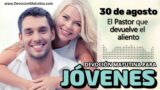 30 de agosto del 2026 | Devoción Matutina para Jóvenes 2026 | El Pastor que devuelve el aliento