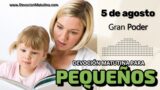 5 de agosto del 2026 | Devoción Matutina para Niños Pequeños 2026 | Gran Poder