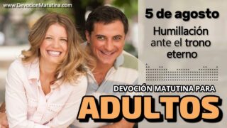 5 de agosto del 2026 | Devoción Matutina para Adultos 2026 | Humillación ante el trono eterno