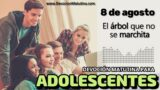 8 de agosto del 2026 | Devoción Matutina para Adolescentes 2026 | El árbol que no se marchita