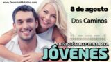 8 de agosto del 2026 | Devoción Matutina para Jóvenes 2026 | Dos Caminos