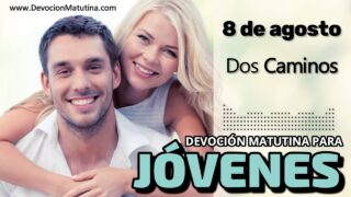 8 de agosto del 2026 | Devoción Matutina para Jóvenes 2026 | Dos Caminos