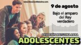 9 de agosto del 2026 | Devoción Matutina para Adolescentes 2026 | Bajo el amparo del Rey verdadero