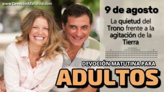 9 de agosto del 2026 | Devoción Matutina para Adultos 2026 | La quietud del Trono frente a la agitación de la Tierra