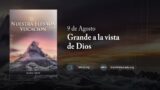 9 de agosto | Devocional: Nuestra Elevada Vocación | Grande a la vista de Dios