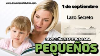 1 de septiembre del 2026 | Devoción Matutina para Niños Pequeños 2026 | Lazo Secreto