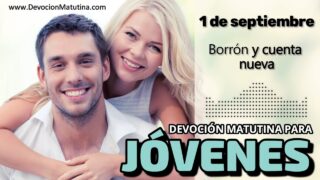 1 de septiembre del 2026 | Devoción Matutina para Jóvenes 2026 | Borrón y cuenta nueva