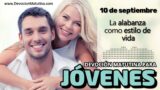 10 de septiembre del 2026 | Devoción Matutina para Jóvenes 2026 | La alabanza como estilo de vida