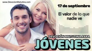 17 de septiembre del 2026 | Devoción Matutina para Jóvenes 2026 | El valor de lo que nadie ve