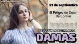 21 de septiembre del 2026 | Devoción Matutina para Damas 2026 | El Peligro de Dejar de Confiar