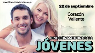 22 de septiembre del 2026 | Devoción Matutina para Jóvenes 2026 | Corazón Valiente