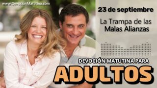 23 de septiembre del 2026 | Devoción Matutina para Adultos 2026 | La Trampa de las Malas Alianzas