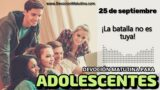 25 de septiembre del 2026 | Devoción Matutina para Adolescentes 2026 | ¡La batalla no es tuya!