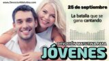 25 de septiembre del 2026 | Devoción Matutina para Jóvenes 2026 | La batalla que se gana cantando