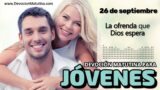 26 de septiembre del 2026 | Devoción Matutina para Jóvenes 2026 | La ofrenda que Dios espera