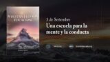 3 de septiembre | Devocional: Nuestra Elevada Vocación | Una escuela para la mente y la conducta