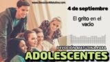 4 de septiembre del 2026 | Devoción Matutina para Adolescentes 2026 | El grito en el vacío