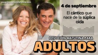 4 de septiembre del 2026 | Devoción Matutina para Adultos 2026 | El cántico que nace de la súplica oída