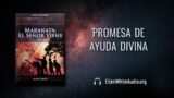 4 de septiembre | Devocional: Maranata: El Señor Viene | Promesa de ayuda divina