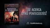 5 de septiembre | Devocional: Maranata: El Señor Viene | ¡Se acerca otro Pentecostés!