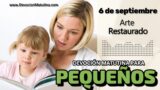 6 de septiembre del 2026 | Devoción Matutina para Niños Pequeños 2026 | Arte Restaurado