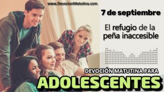 7 de septiembre del 2026 | Devoción Matutina para Adolescentes 2026 | El refugio de la peña inaccesible