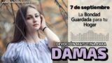 7 de septiembre del 2026 | Devoción Matutina para Damas 2026 | La Bondad Guardada para tu Hogar