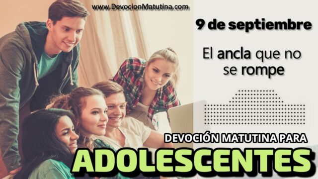 9 de septiembre del 2026 | Devoción Matutina para Adolescentes 2026 | El ancla que no se rompe