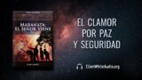 9 de septiembre | Devocional: Maranata: El Señor Viene | El clamor por paz y seguridad 